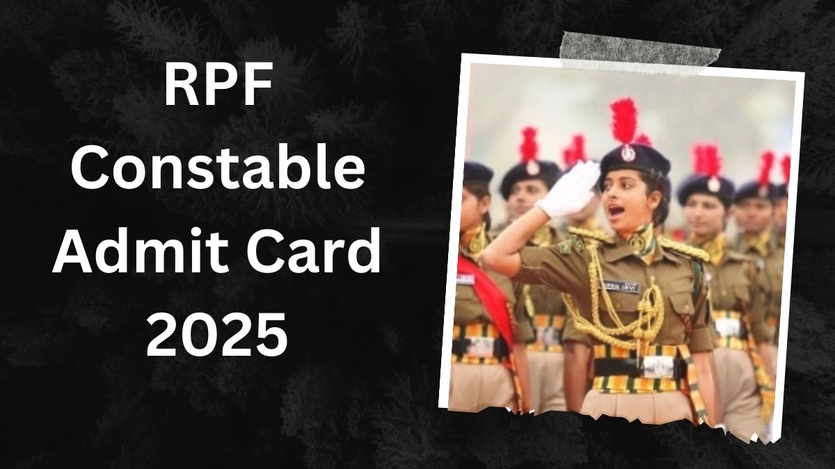 RPF Constable Admit Card 2025